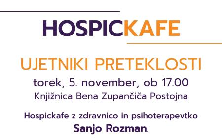 Hospickafe: Ujetniki preteklosti